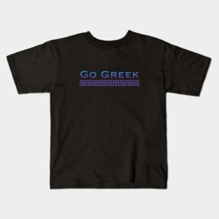 Go Greek 3 Kids T-Shirt